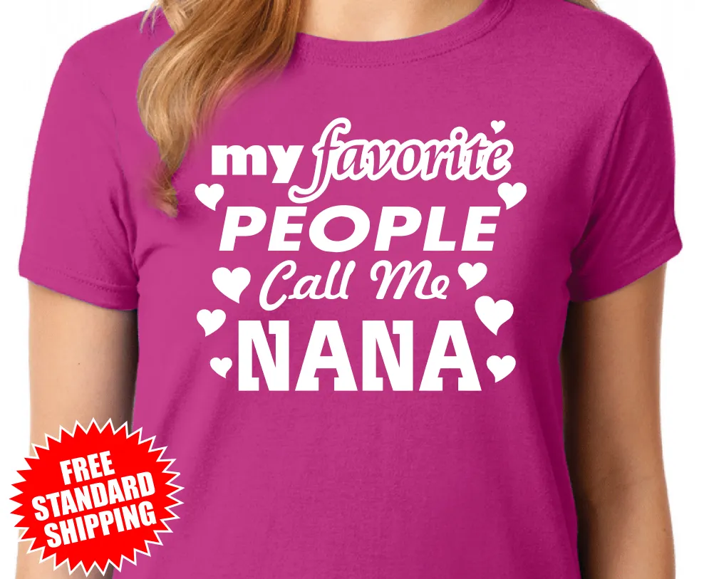 My Favorite People Call Me Nana - Pink Ladies T-Shirt